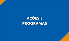 Ações e Programas